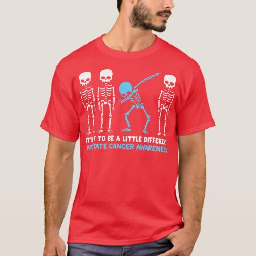 Prostate Cancer Awareness Its Ok To Be A Little Di T_Shirt