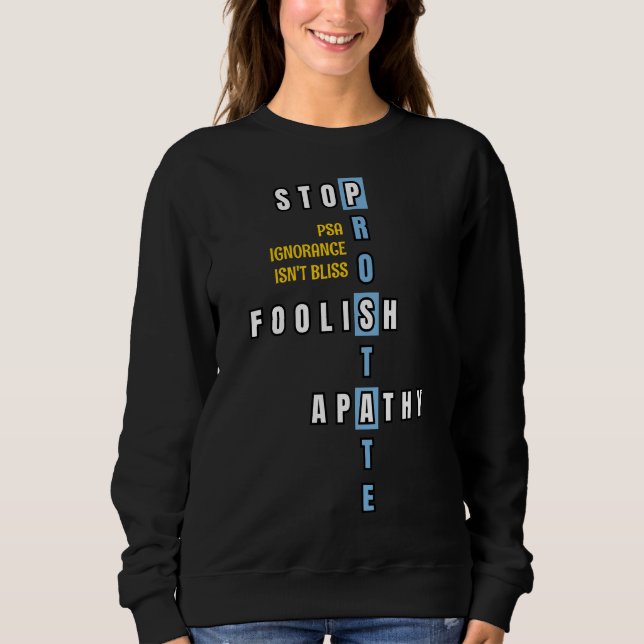Prostate Cancer Awareness STOP APATHY Sweatshirt (Front)