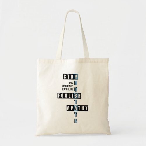 Prostate Cancer Awareness STOP APATHY Tote Bag