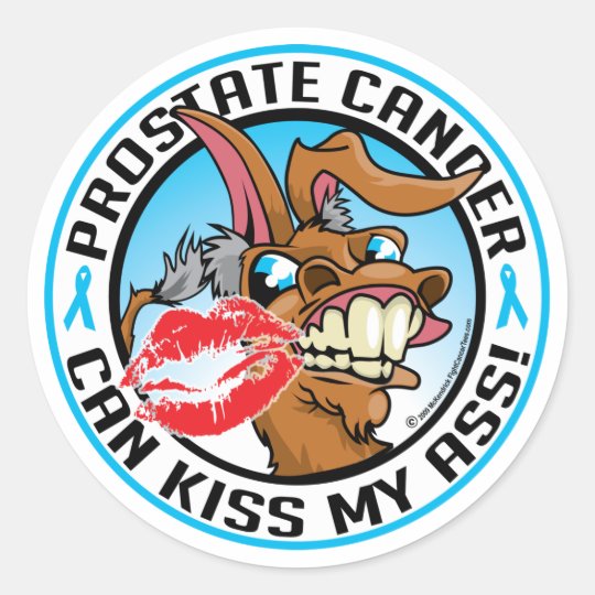 Prostate Cancer Can Kiss My Ass Classic Round Sticker