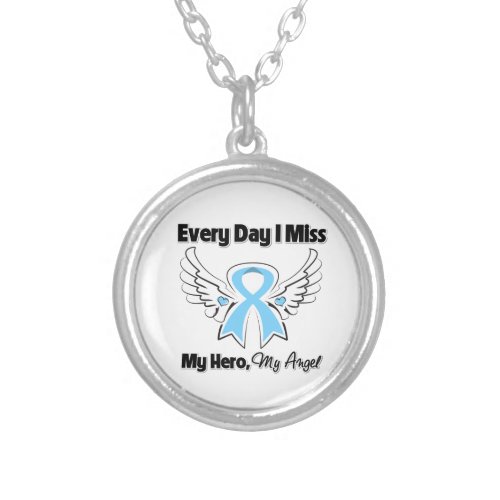Prostate Cancer Every Day I Miss My Hero Silver Plated Necklace