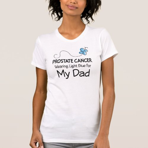 Prostate Cancer For My Dad T_Shirt