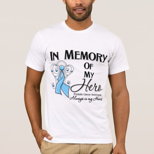 Prostate Cancer In Memory of My Hero T_Shirt