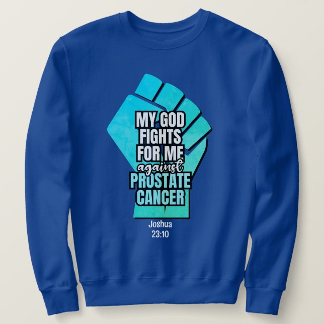 Prostate Cancer MY GOD FIGHTS FOR ME Christian Sweatshirt (Design Front)