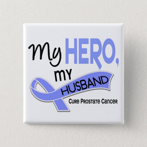 Prostate Cancer MY HERO MY HUSBAND 42 Pinback Button