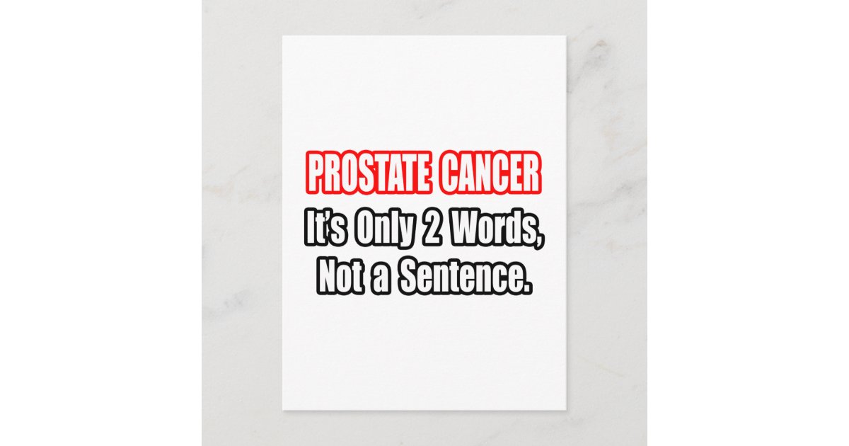 Prostate Cancernot A Sentence Postcard Zazzle 2705