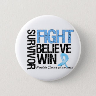 Prostate Cancer Survivor Fight Believe Win Motto Pinback Button
