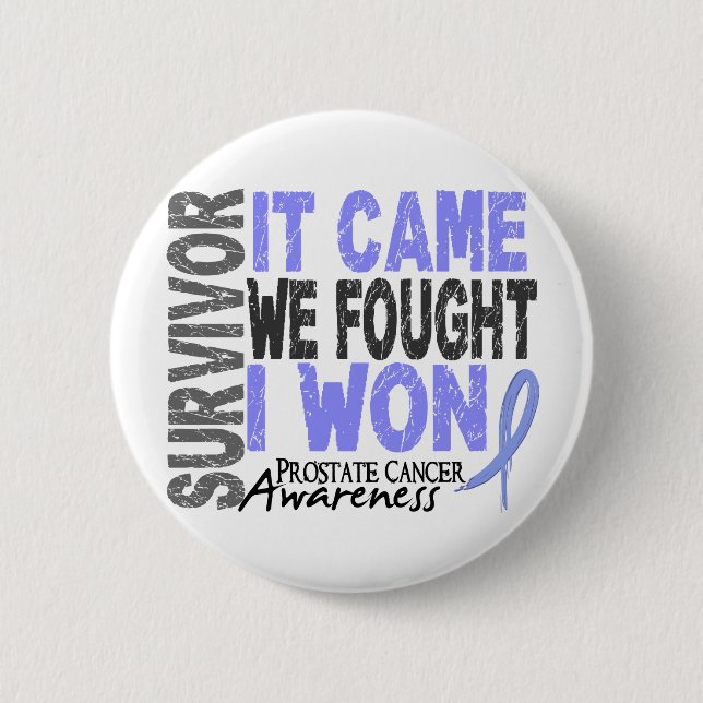 Prostate Cancer Survivor It Came We Fought I Won Button (Front)