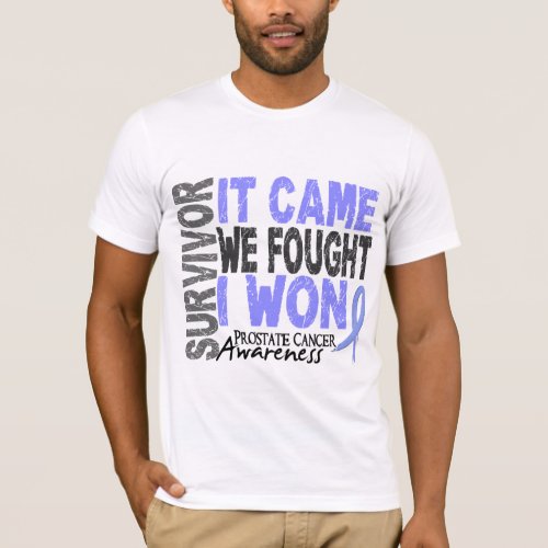 Prostate Cancer Survivor It Came We Fought I Won T_Shirt