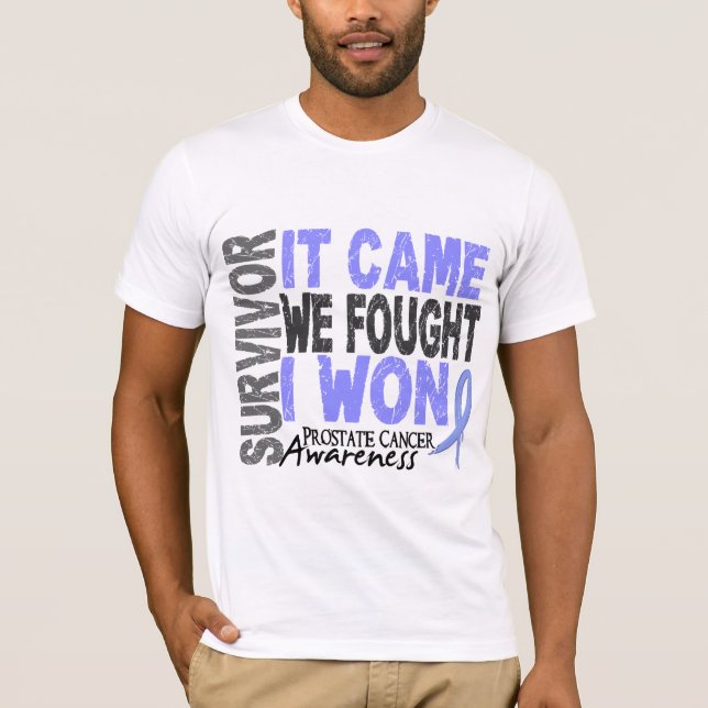 Prostate Cancer Survivor It Came We Fought I Won T-Shirt (Front)