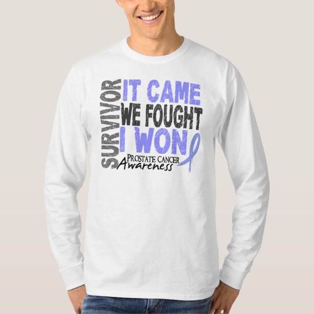 Prostate Cancer Survivor It Came We Fought I Won T-Shirt (Front)