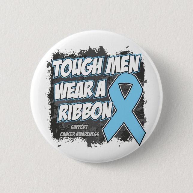 Prostate Cancer Tough Men Wear A Ribbon Pinback Button (Front)