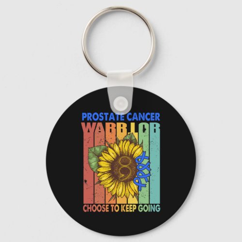 Prostate Cancer Warrior Choose To Keep Going  Keychain