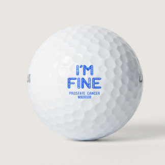 Prostate Cancer Warrior - I AM FINE Golf Balls