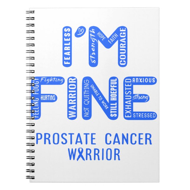 Prostate Cancer Warrior - I AM FINE Notebook (Front)