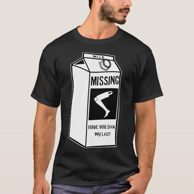 Prosthetic Leg Missing Disabled Person Gift T-Shirt (Front)