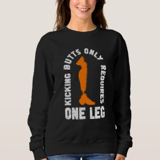 Prosthetic Limbs And Prosthetic Surgery Sweatshirt
