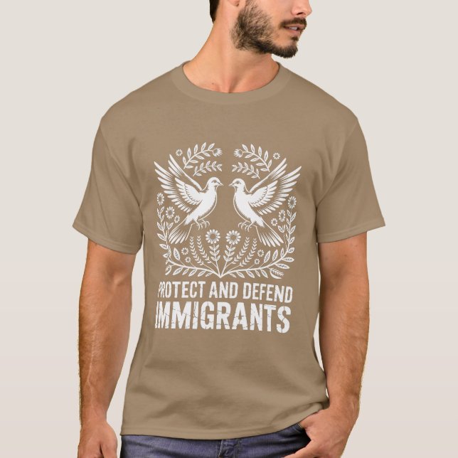 PROTECT AND DEFEND IMMIGRANTS T-Shirt (Front)