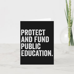 Protect And Fund Public Education Public Teachers Card
