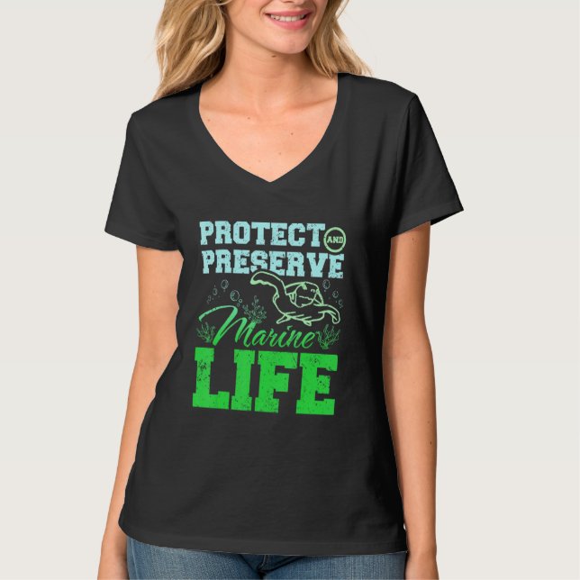 Protect and preserve marine life T-Shirt (Front)