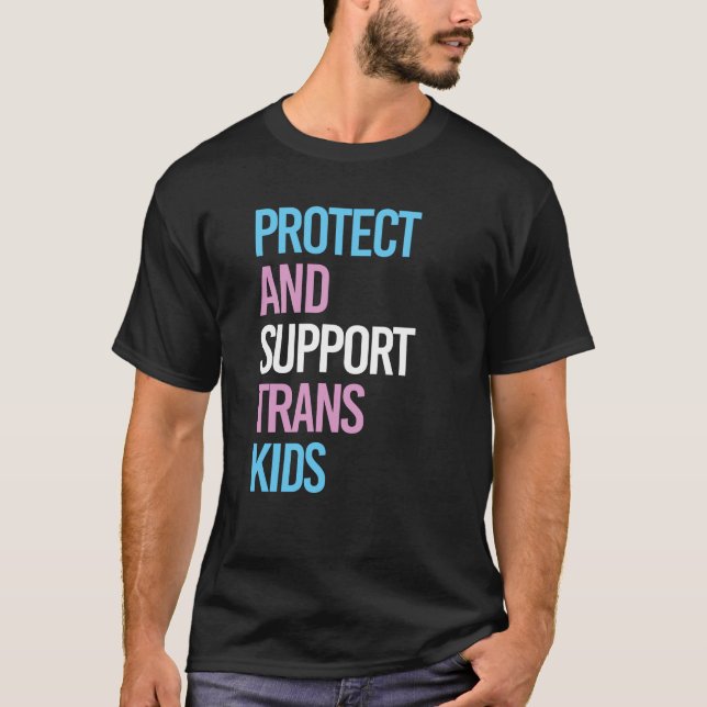 PROTECT AND SUPPORT TRANS KIDS T-Shirt (Front)