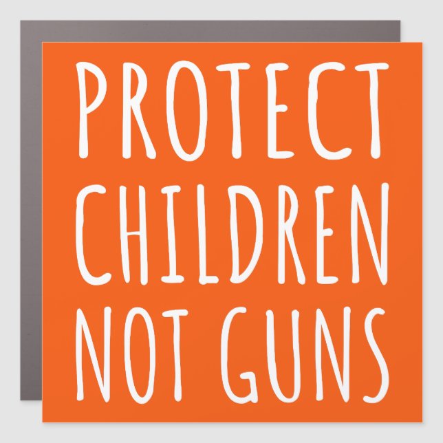 Protect Children, Not Guns - End Gun Violence I Car Magnet (Front)
