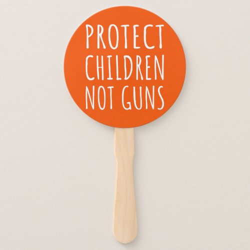 Protect Children Not Guns _ End Gun Violence I Hand Fan
