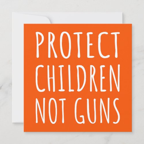 Protect Children Not Guns _ End Gun Violence I Invitation