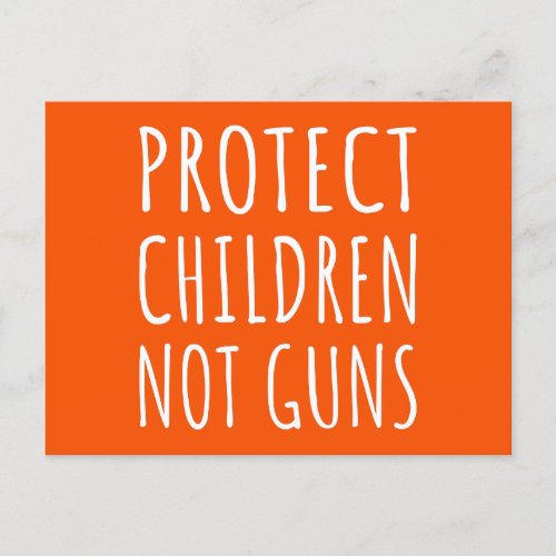 Protect Children Not Guns _ End Gun Violence I Postcard