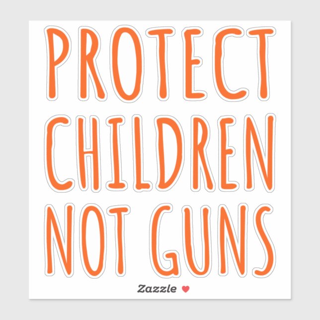 Protect Children, Not Guns - End Gun Violence I Sticker (Sheet)