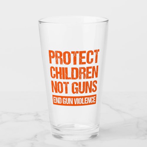 Protect Children Not Guns _ End Gun Violence II Glass