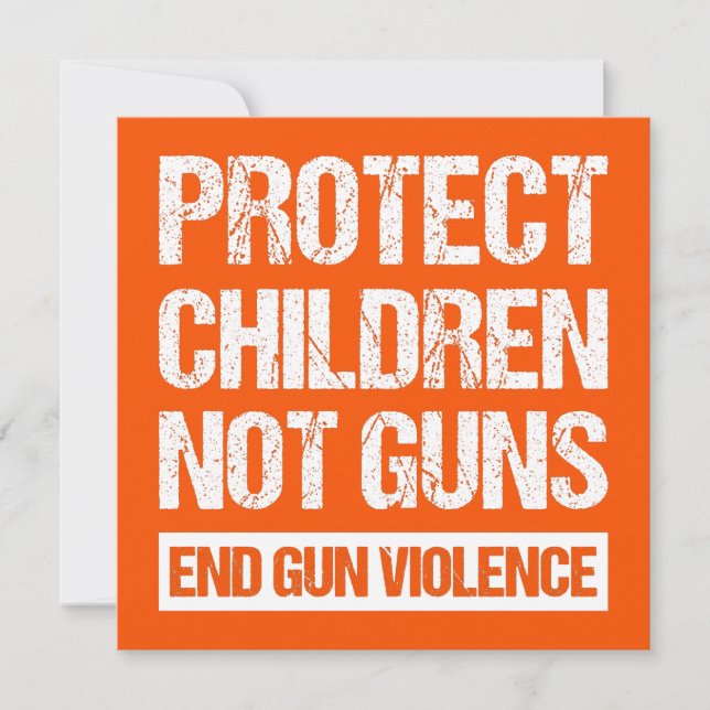 Protect Children, Not Guns - End Gun Violence II Invitation (Front)