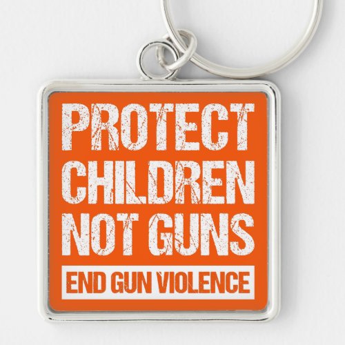 Protect Children Not Guns _ End Gun Violence II Keychain
