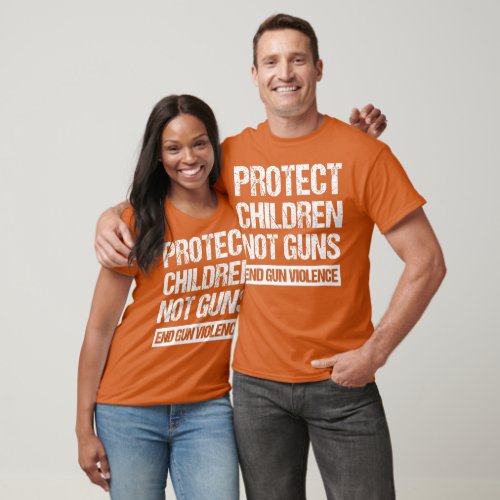 Protect Children Not Guns _ End Gun Violence II T_Shirt