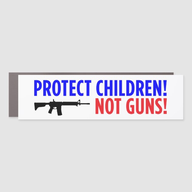 Protect Children! Not Guns! Gun Control Now! Car Magnet (Front)