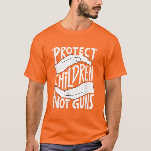 Protect Children Not Guns Orange T_Shirt
