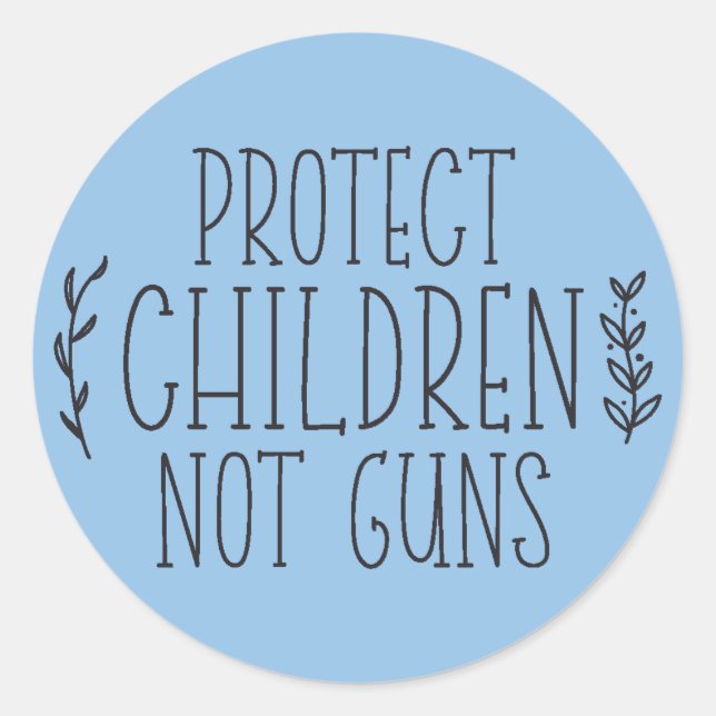 protect children not guns Sticker (Front)