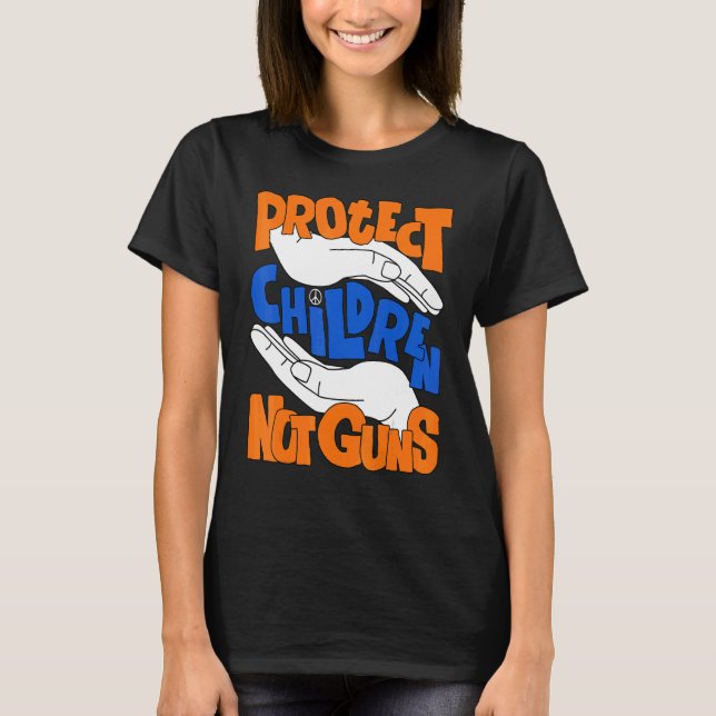 Protect Children Not Guns T-Shirt (Front)