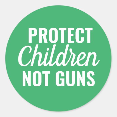 Protect Children _ Pro Gun Control Classic Round Sticker