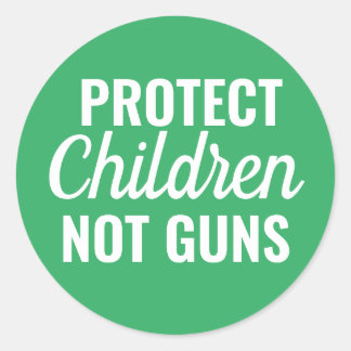 Protect Children - Pro Gun Control Classic Round Sticker