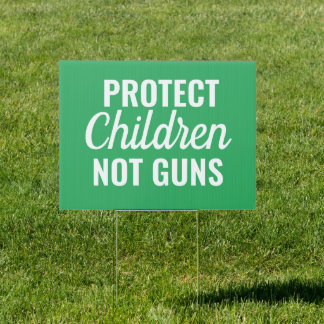 Protect Children - Pro Gun Control Sign