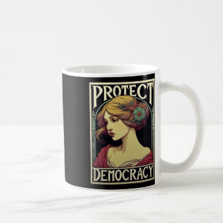 Protect Democracy Feminist Activist Art For Social Coffee Mug