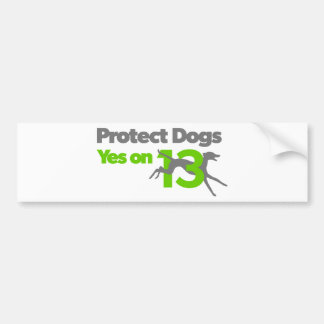 Protect Dogs - Vote Yes on 13 bumper sticker