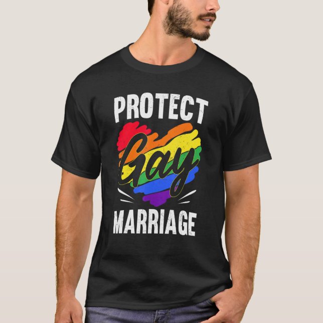 Protect Gay Marriage LGBTQ LGBT Rainbow Ally Suppo T-Shirt (Front)