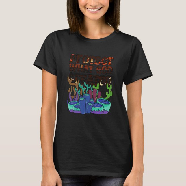 Protect Gods Creation Nature Environment Coral Ree T-Shirt (Front)