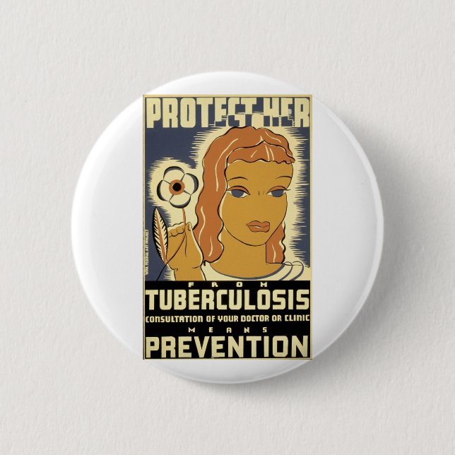 Protect Her From Tuberculosis Pinback Button (Front)