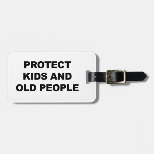 Protect Kids and Old People Luggage Tag