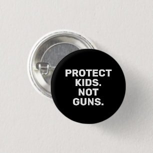 Protect kids Not guns black white bold modern text Button