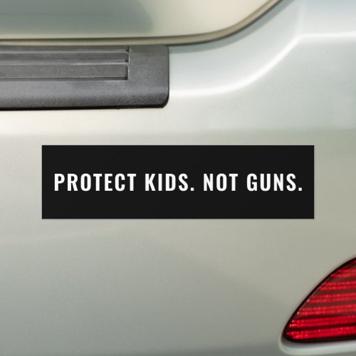 Protect Kids Not Guns black white text minimalist Bumper Sticker