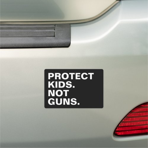 Protect Kids Not Guns black white text minimalist Car Magnet